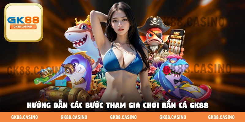 Bắn Cá GK88 - Nơi Quy Tụ Vô Vàn Game Săn Cá Chất Lượng Cao - ka99.mobi