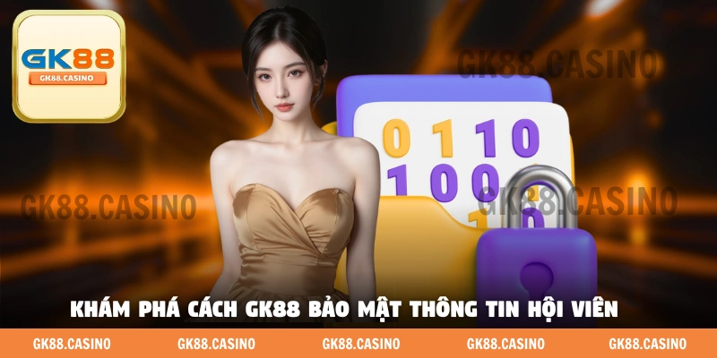 Chính Sách Bảo Mật GK88 - Tiêu Chuẩn Bảo Mật Số 1 Quốc Tế - ka99.mobi