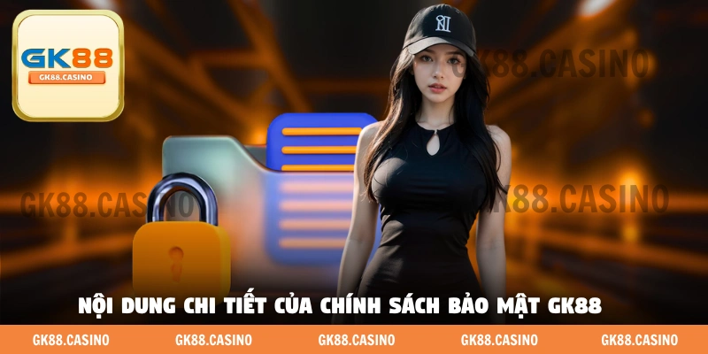 Chính Sách Bảo Mật GK88 - Tiêu Chuẩn Bảo Mật Số 1 Quốc Tế - ka99.mobi