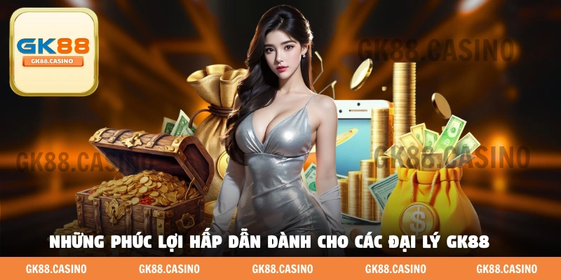 Đại Lý GK88: Bắt Đầu Thu Nhập Mà Không Cần Vốn Đầu Tư - ka99.mobi