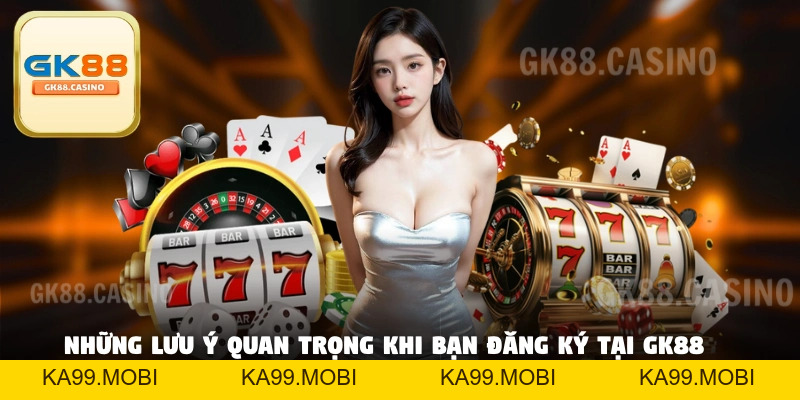 Đăng Ký GK88 - Hướng Dẫn Chi Tiết A Tới Á Cho Người Mới - ka99.mobi