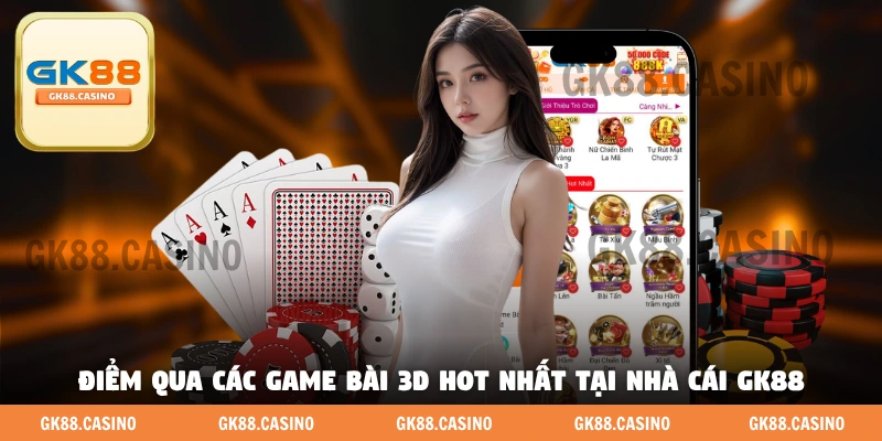 Game Bài 3D GK88 - Sân Chơi Game Bài Đổi Thưởng Đẳng Cấp - ka99.mobi