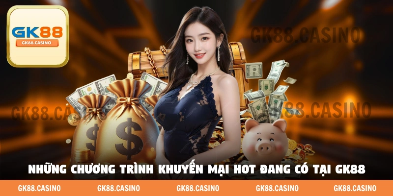 Khuyến Mại GK88 - Vô Vàn Chương Trình Tri Ân Cho Hội Viên - ka99.mobi