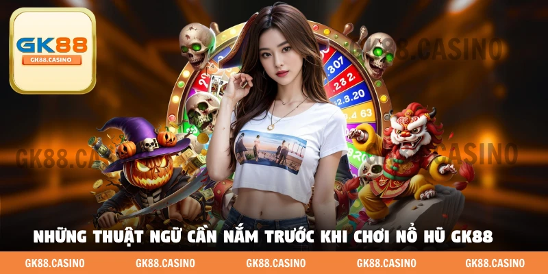 Nổ Hũ GK88 - Hàng Trăm Lựa Chọn Cho Tín Đồ Slot Game - ka99.mobi