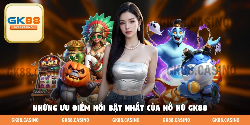 Nổ Hũ GK88 - Hàng Trăm Lựa Chọn Cho Tín Đồ Slot Game - ka99.mobi