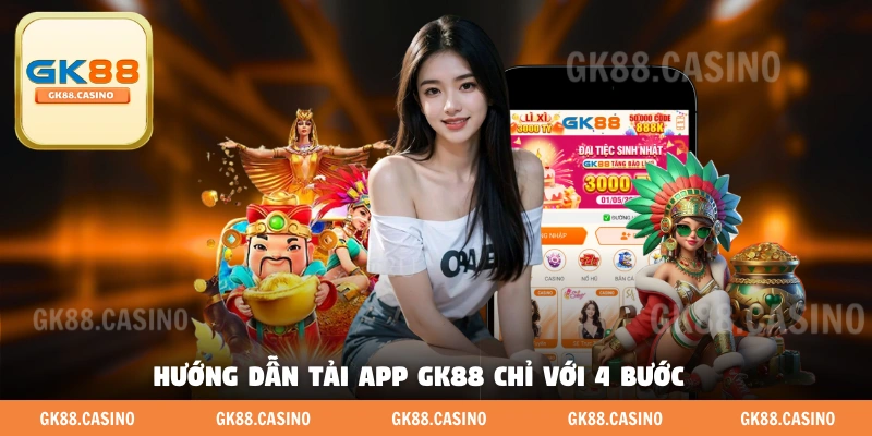 Tải App GK88 Để Có Trải Nghiệm Mượt Hơn Bao Giờ - ka99.mobi