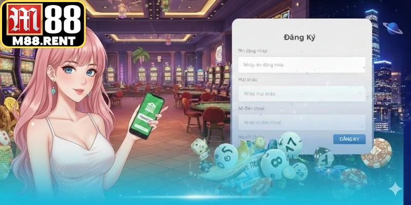 Đăng Ký M88 - Hướng Dẫn Chi Tiết Cho Tất Cả Thành Viên - ka99.mobi