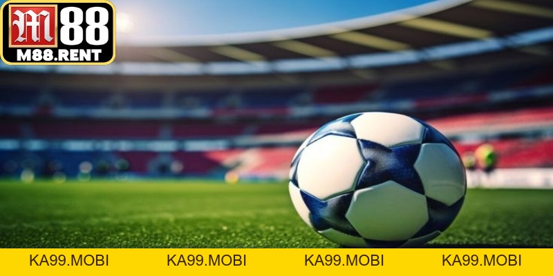 Kèo Bóng Đá Hôm Nay – Cẩm Nang Đọc Vị Mọi Bảng Cược - ka99.mobi